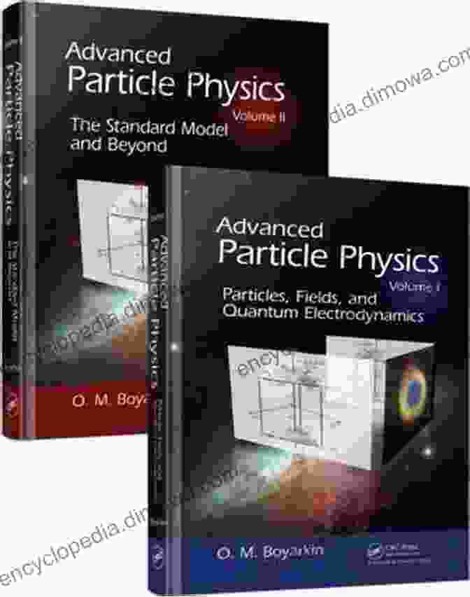 Advanced Particle Physics Volume: A Gateway To The Microcosm Advanced Particle Physics Volume I: Particles Fields And Quantum Electrodynamics