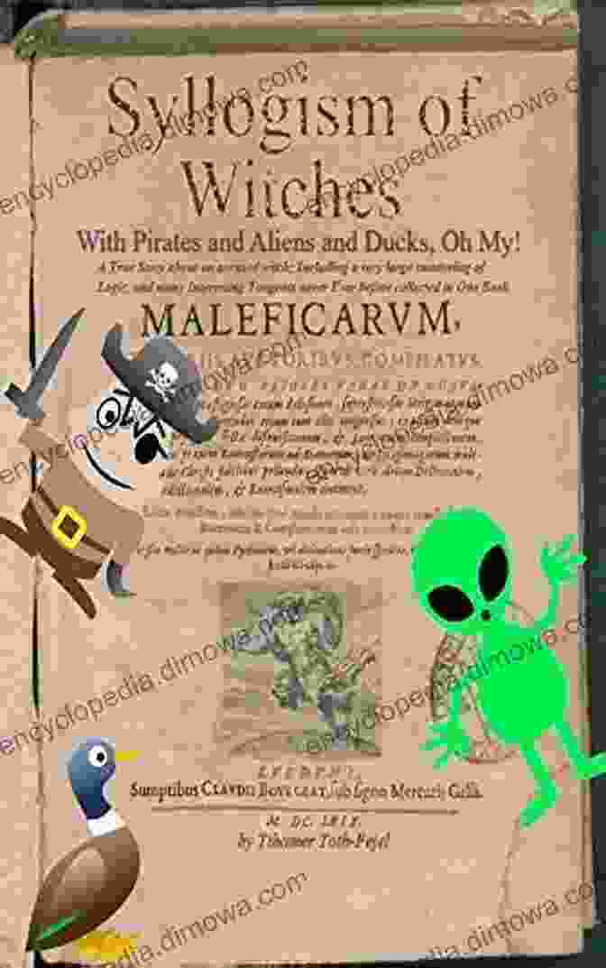 Book Cover Of 'With Pirates And Aliens And Ducks Oh My' A Syllogism Of Witches: With Pirates And Aliens And Ducks Oh My