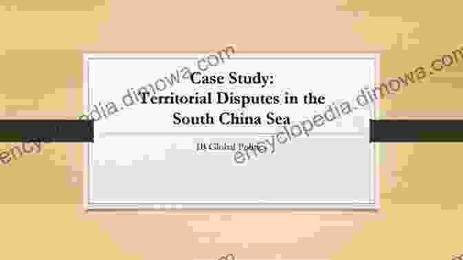 Case Studies Of Territorial Disputes Territorial Disputes And State Sovereignty: International Law And Politics (Routledge Research In International Law)