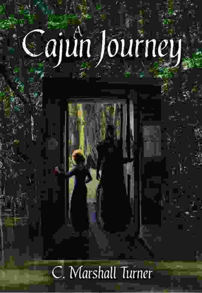 Cover Of Cajun Journey By Marshall Turner A Cajun Journey C Marshall Turner