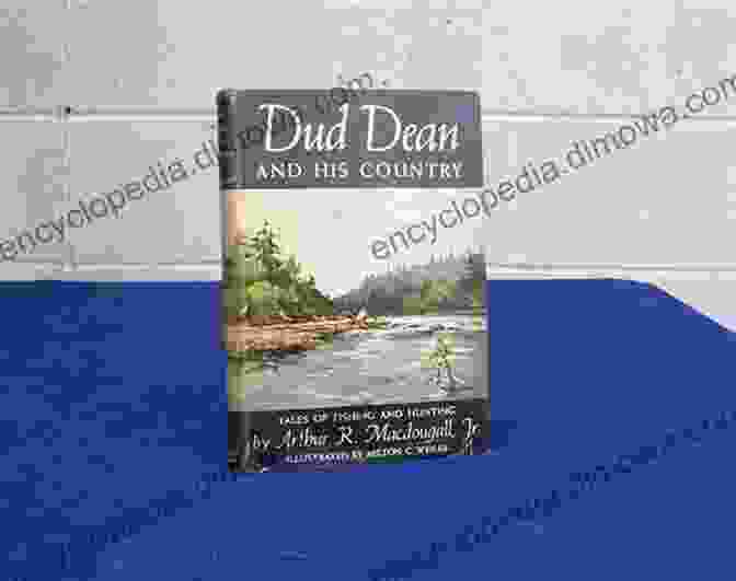 Dud Dean Whitten, A Renowned American Author Remembering Dud Dean A J Whitten