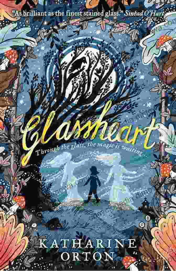 Glassheart Book Cover By Katharine Orton Glassheart Katharine Orton