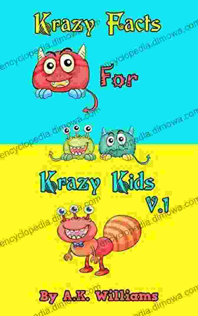 Krazy Facts For Krazy Kids V1 Book Cover Krazy Facts For Krazy Kids V1: 50 Facts For Kids And Adults Will Change The Way You Think About Everything (Fun Facts)