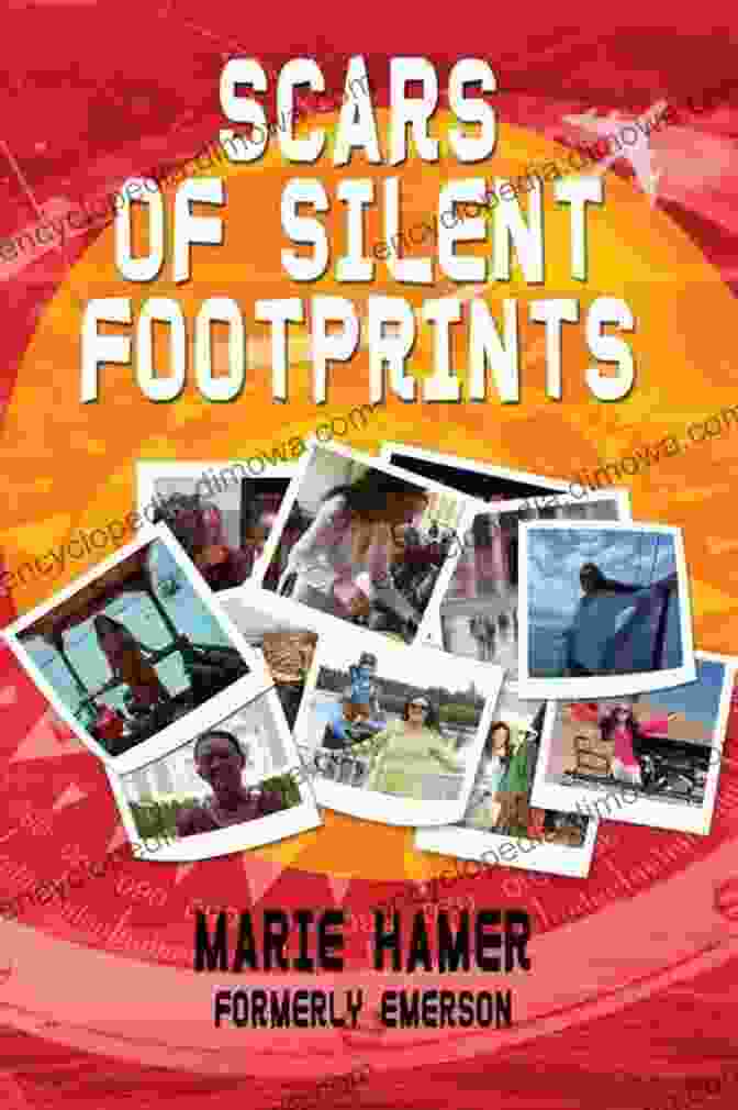 Scars Of Silent Footprints Book Cover SCARS OF SILENT FOOTPRINTS Marie Hamer