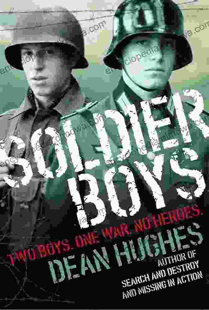 Soldier Boys Book Cover Soldier Boys Dean Hughes