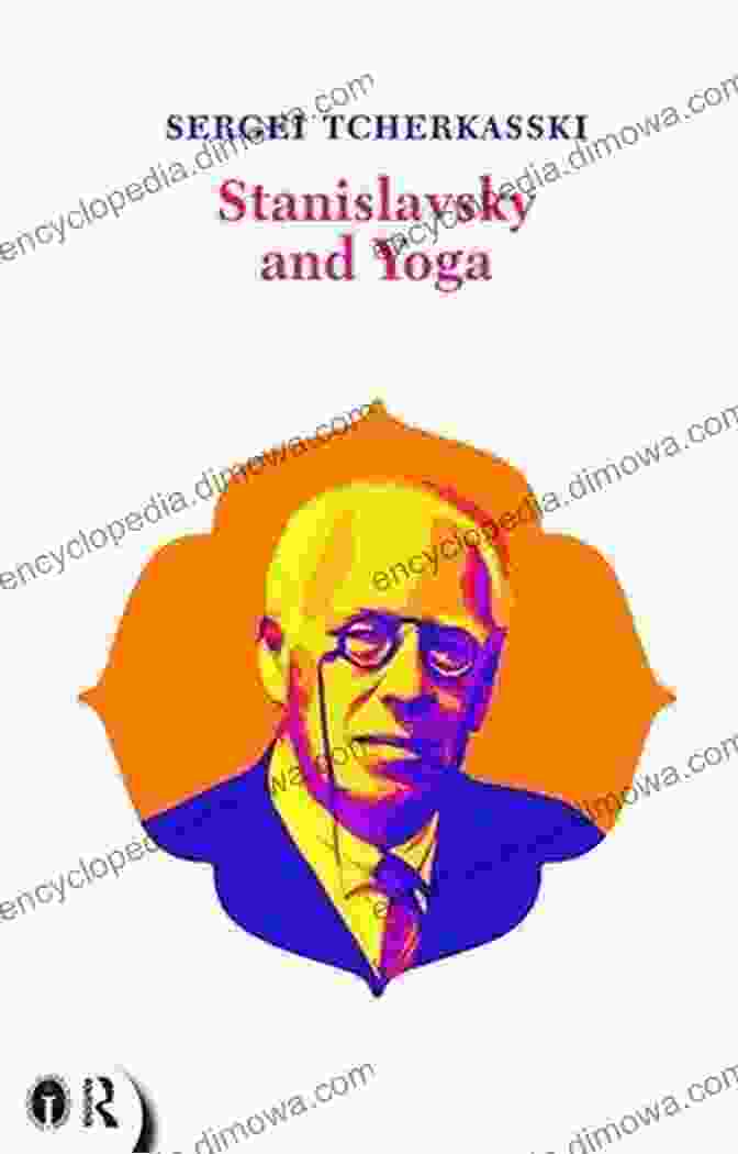 Stanislavsky And Yoga: Routledge Icarus Stanislavsky And Yoga (Routledge Icarus)