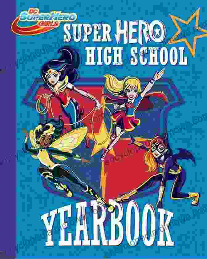 Super Hero High Yearbook DC Super Hero Girls Super Hero High Yearbook (DC Super Hero Girls)