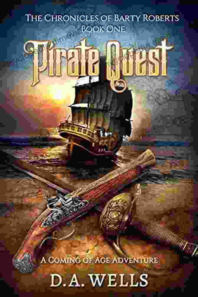 The Chronicles Of Barty Roberts Book Two Book Cover Featuring A Painting Of Barty Roberts Standing On The Deck Of A Ship, Surrounded By Other Pirates. Pirate Curse: The Chronicles Of Barty Roberts (Book Two)