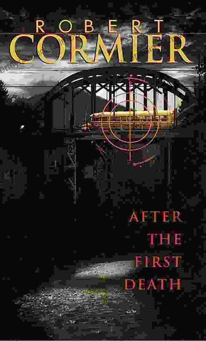 The Cover Of After The First Death, A Moving And Cathartic Novel By Robert Cormier That Explores The Themes Of Loss, Redemption, And The Enduring Power Of Human Connection Robert Cormier: Daring To Disturb The Universe