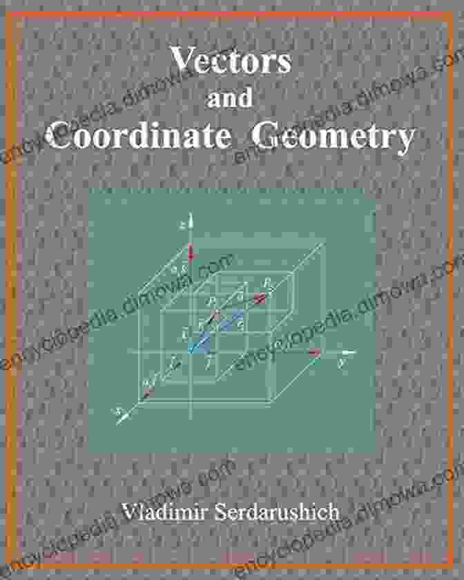 Vectors And Coordinate Geometry Book Cover By Vladimir Serdarushich Vectors And Coordinate Geometry Vladimir Serdarushich