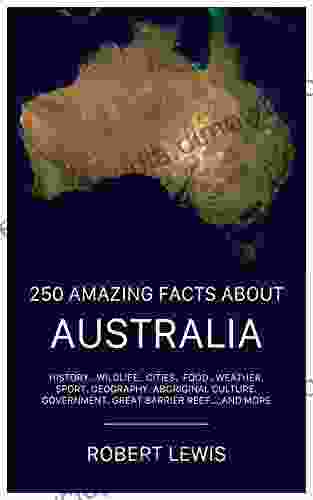 250 Amazing Facts About Australia Nate Hendley