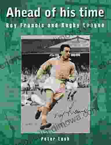 Ahead of his time: Roy Francis and Rugby League