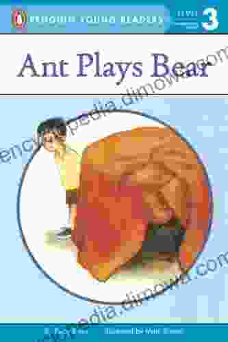 Ant Plays Bear (Penguin Young Readers Level 3)