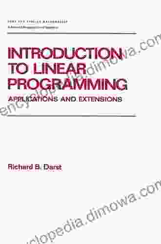 Introduction To Linear Programming: Applications And Extensions (Chapman Hall/CRC Pure And Applied Mathematics 141)