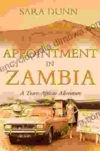 Appointment in Zambia : A Trans African Adventure