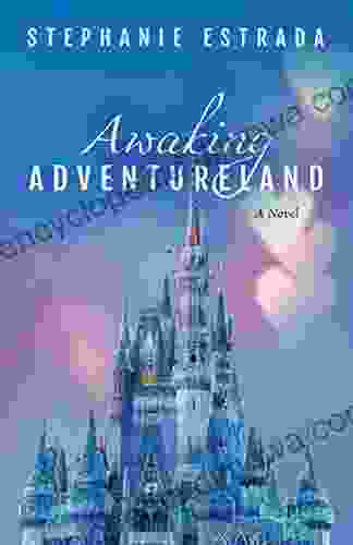 Awaking Adventureland: A Novel Stephanie Estrada