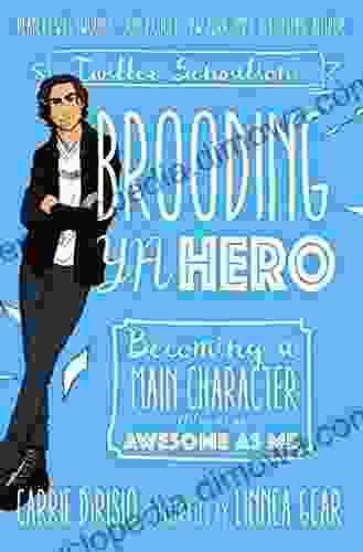 Brooding YA Hero: Becoming A Main Character (Almost) As Awesome As Me