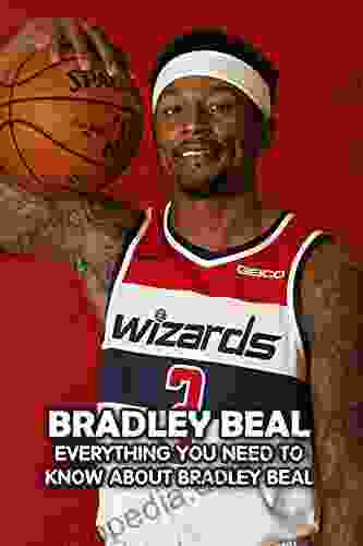 Bradley Beal: Everything You Need To Know About Bradley Beal