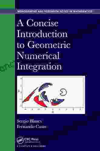 A Concise Introduction To Geometric Numerical Integration (Chapman Hall/CRC Monographs And Research Notes In Mathematics 23)