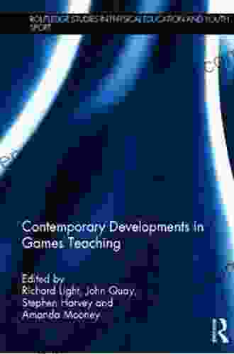 Contemporary Developments In Games Teaching (Routledge Studies In Physical Education And Youth Sport)