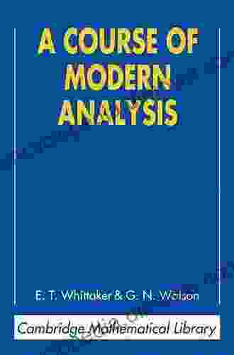 A Course Of Modern Analysis (Cambridge Mathematical Library)