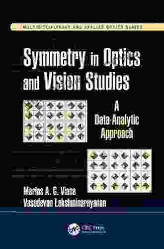 Symmetry In Optics And Vision Studies: A Data Analytic Approach (Multidisciplinary And Applied Optics)