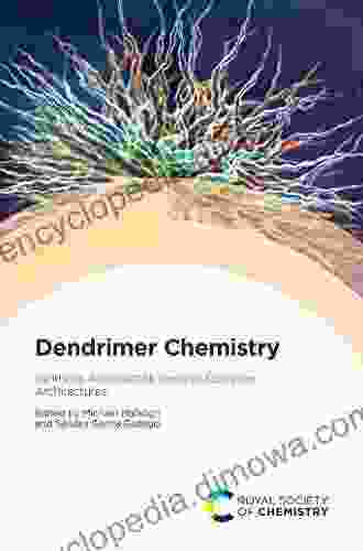 Dendrimer Chemistry: Synthetic Approaches Towards Complex Architectures (ISSN 29)