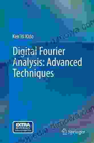 Digital Fourier Analysis: Advanced Techniques