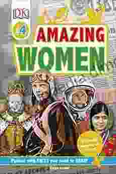 DK Readers L4: Amazing Women: Discover Inspiring Life Stories (DK Readers Level 4)