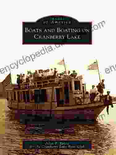 Boats And Boating On Cranberry Lake (Images Of America)