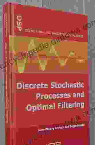 Discrete Stochastic Processes And Optimal Filtering (Digital Signal And Image Processing)