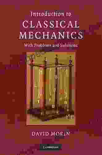 Introduction To Classical Mechanics: With Problems And Solutions