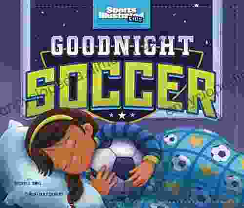 Goodnight Soccer (Sports Illustrated Kids Bedtime Books)