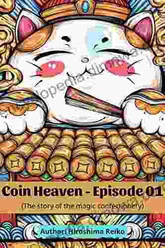 The Mysterious Candy Store Coin Heaven Episode 01: By: Hiroshima Reiko 81 Pages