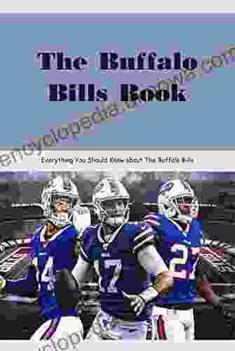 The Buffalo Bills Book: Everything You Should Know about The Buffalo Bills: The Buffalo Bills