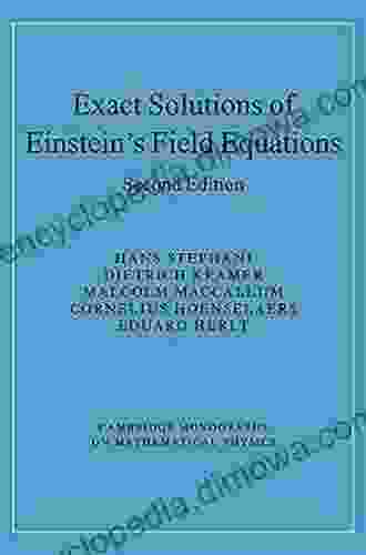 Exact Solutions Of Einstein S Field Equations (Cambridge Monographs On Mathematical Physics)