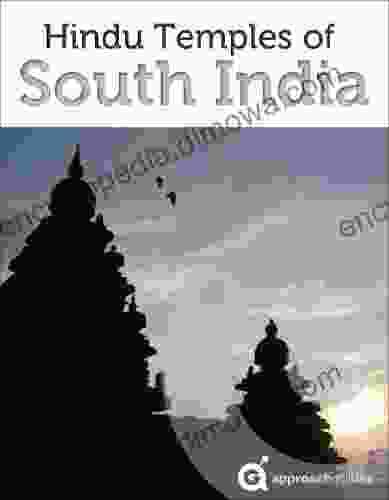 Hindu Temples Of South India (2024 Travel Guide By Approach Guides)