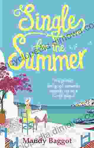 Single For The Summer: A Feel Good Summer Read From The Queen Of Greek Romantic Comedies