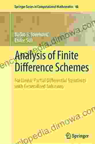 Analysis Of Finite Difference Schemes: For Linear Partial Differential Equations With Generalized Solutions (Springer In Computational Mathematics 46)