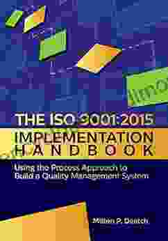 The ISO 9001:2024 Implementation Handbook: Using The Process Approach To Build A Quality Management System