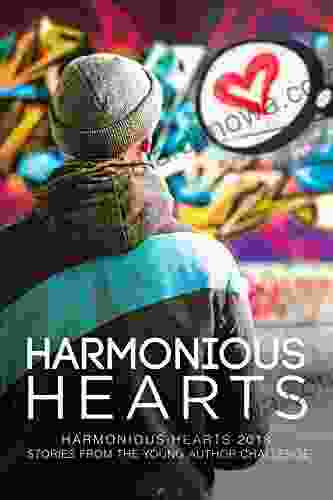 Harmonious Hearts 2024 Stories From The Young Author Challenge (Harmony Ink Press Young Author Challenge 5)