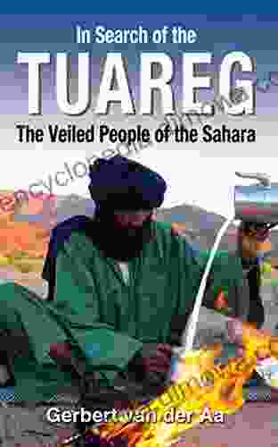 In Search Of The Tuareg: The Veiled People Of The Sahara