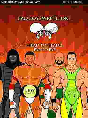 BBW 20 Head To Head 2: Eye To Eye Metaverse Wrestling World: Bad Boys Wrestling 20 (Bad Boys Wrestling Books)