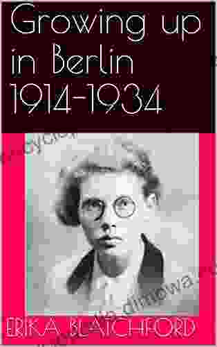 Growing Up In Berlin 1914 1934