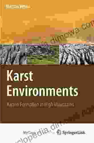 Karst Environments: Karren Formation In High Mountains