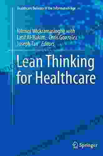 Lean Thinking For Healthcare (Healthcare Delivery In The Information Age)