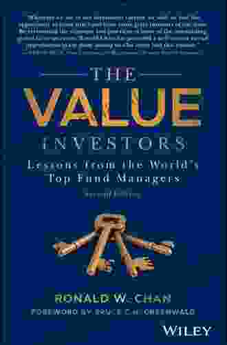 The Value Investors: Lessons From The World S Top Fund Managers