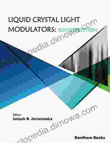 Liquid Crystal Light Modulators: Revised Edition