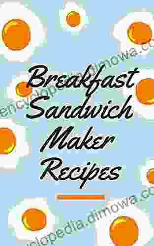 Best Breakfast Sandwich Maker Recipes: Easy Breakfast Sandwich Maker Recipes For Beginners