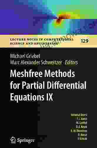 Meshfree Methods for Partial Differential Equations IX (Lecture Notes in Computational Science and Engineering 129)